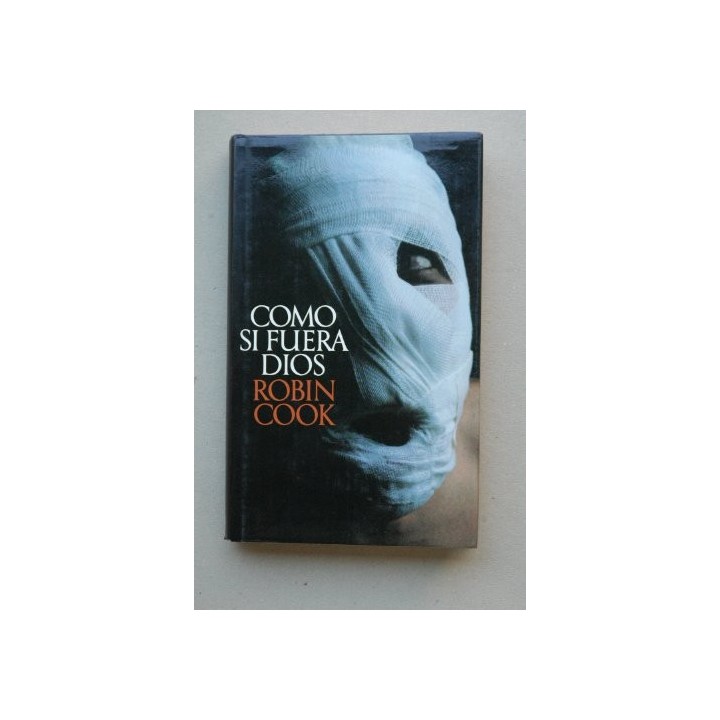 Como Si Fuera Dios - Robin Cook.